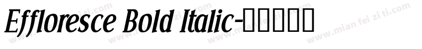 Effloresce Bold Italic字体转换